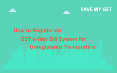 How to Register Unregistered Transporters on www.ewaybill.nic.in