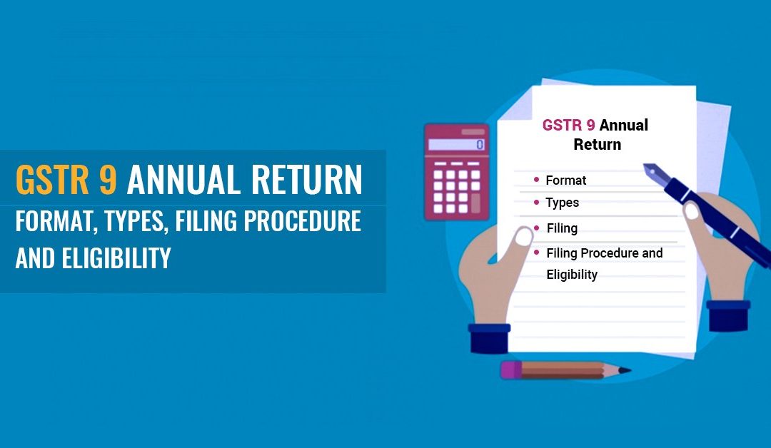 Annual Return under GST – GSTR 9, GSTR 9A, GSTR 9B, GSTR 9C.