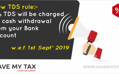New TDS Rule on Cash Withdrawal from Bank – 1st September 2019